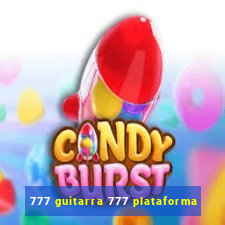 777 guitarra 777 plataforma